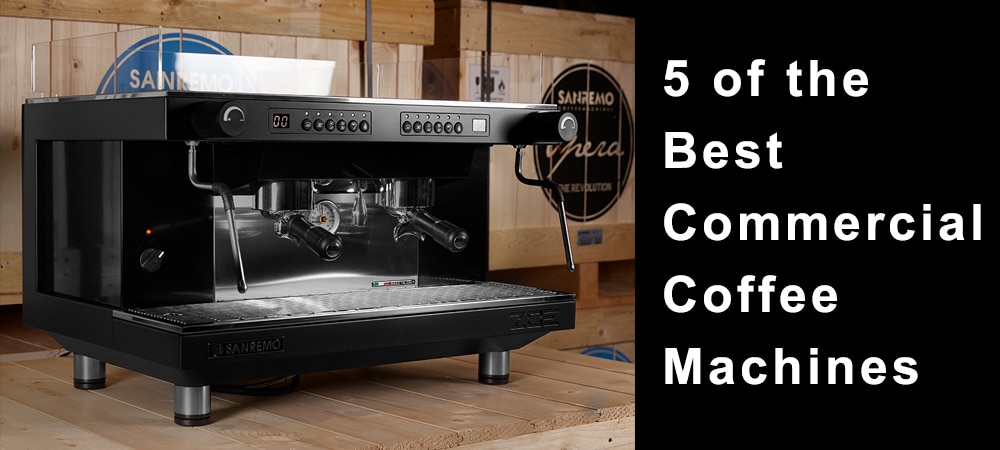 5 of the best commercial coffee machines